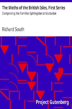 [Gutenberg 41782] • The Moths of the British Isles, First Series / Comprising the Families Sphingidæ to Noctuidæ